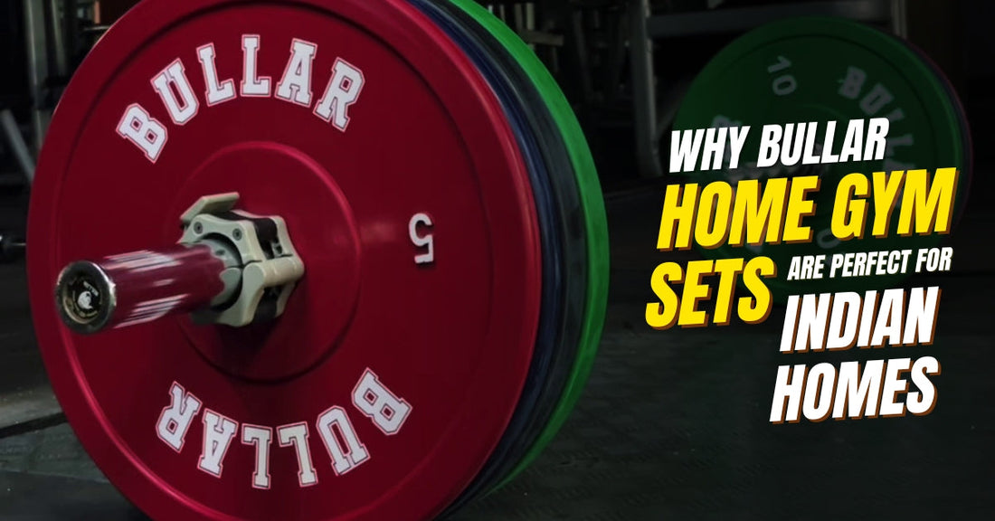 Why Bullar Home Gym Sets Are Perfect for Indian Homes
